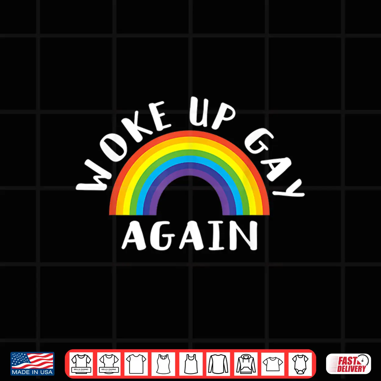Woke Up Gay Again Fun Lgbtq Rainbow Equality Pride Month Shirt Woke Up Gay Again Fun Lgbtq Rainbow Equality Pride Month Shirt