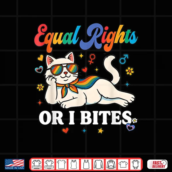 Design Womens Equal Rights or I Bites Pride Month Ally Cat Feminist Shirt
