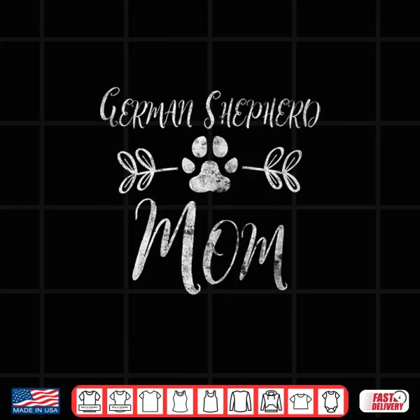 Design Womens German Shepherd Mom Shirt Shepherd Lover Owner Dog Mom Gift Shirt