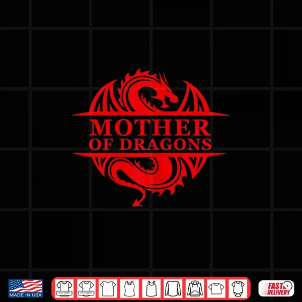 Design Womens Mother of Dragons Gift Mothers Day Dragon Family Tee Outfit Shirt