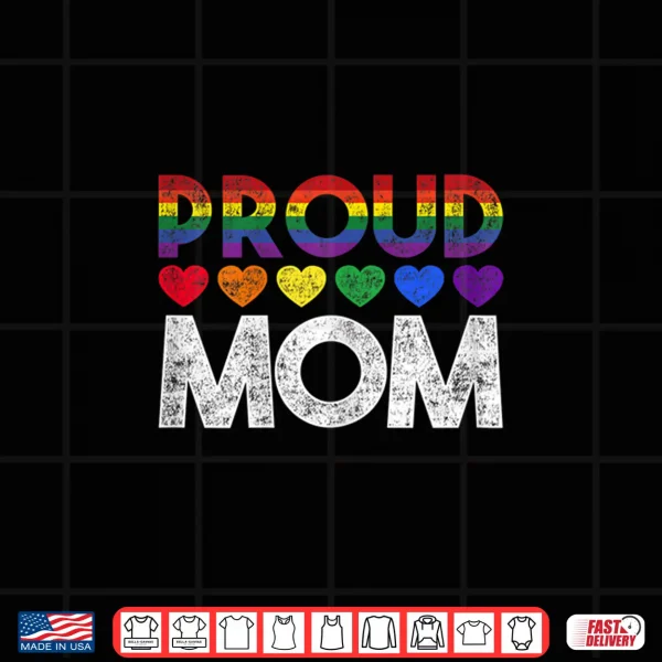 Design Womens Proud Mom LGBT Shirt