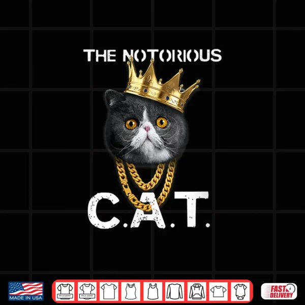 Design Womens The Notorious C.A.T. Funny Exotic Shorthair Cat Lover Gift Shirt