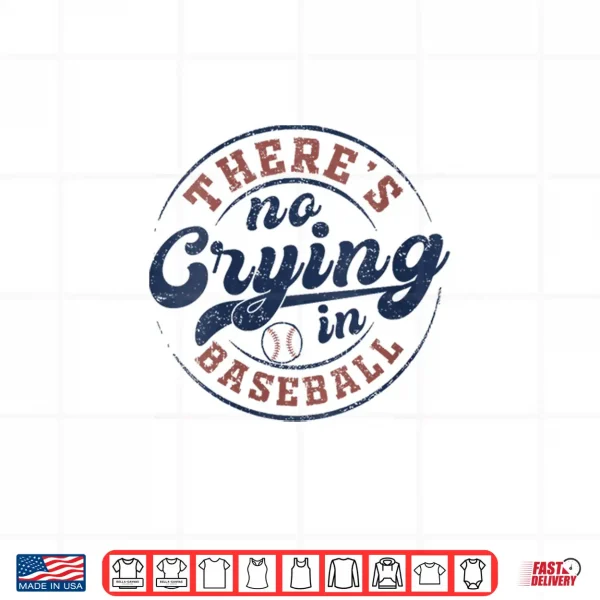 Design Womens There Is No Crying In Baseball Funny Game Day Baseball Shirt 1