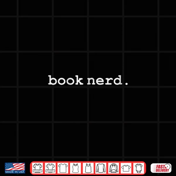 Design Womens book nerd reader book lover bibliophile gift Shirt