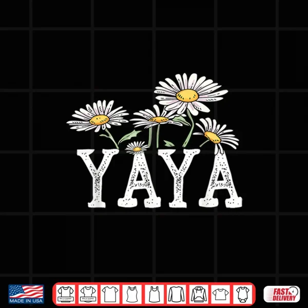 Design Yaya Floral Chamomile Design Mothers Day Gifts Yaya Shirt