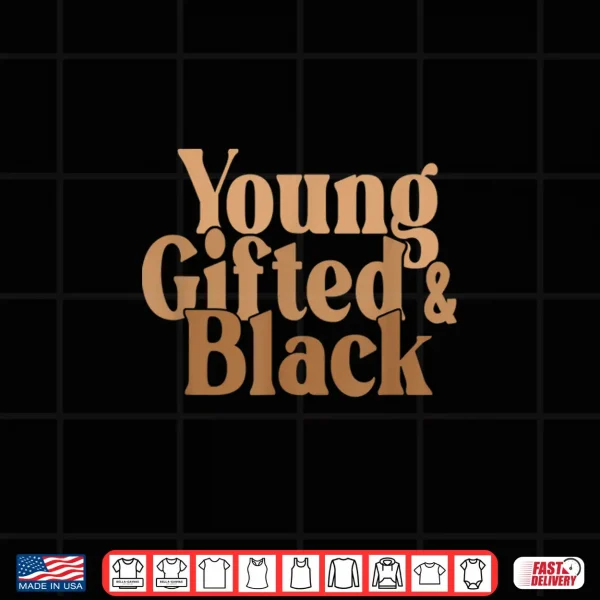 Design Young Gifted And Black Professional Minimalist Modern Shirt