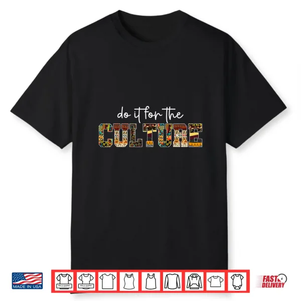 Do It For Black Culture Black History Month African Pride Shirt
