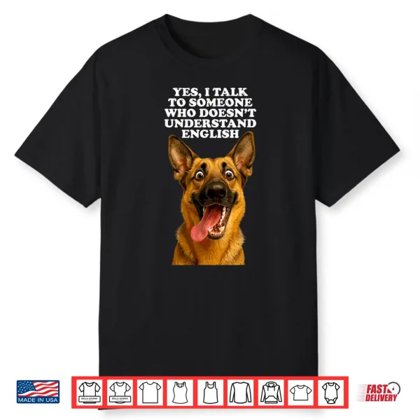 Doesnt Understand English German Shepherd Dog Lover Puppy Shirt