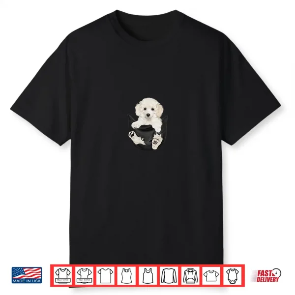Dog Lovers Gifts White Poodle In Pocket Funny Dog Face Shirt