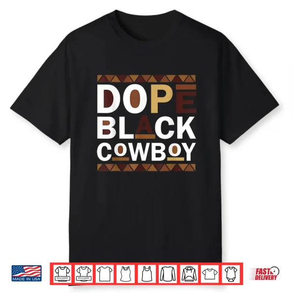 Dope Black Cowboy Retro Juneteenth Black History Shirt