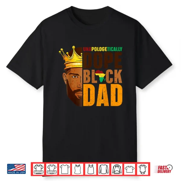 Dope Black Dad Afro American African Fathers Day Juneteenth Shirt