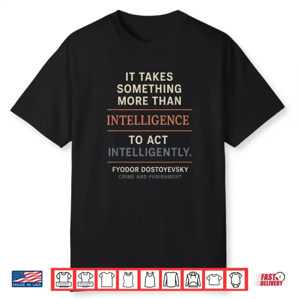 Dostoyevsky Crime And Punishment Classical Lit. Quote Design Shirt