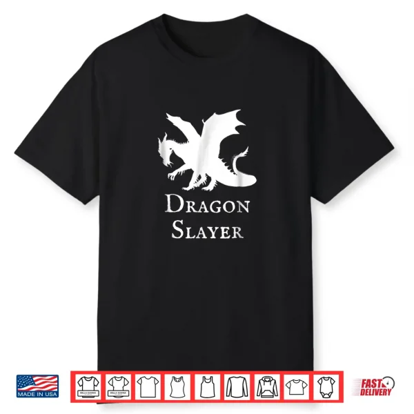 Dragon Slayer Shirt Fantasy Medieval Anime Lover