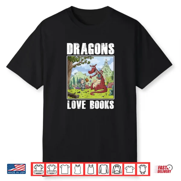 Dragons Love Books Book Lover Literature Read Reading Gift Shirt