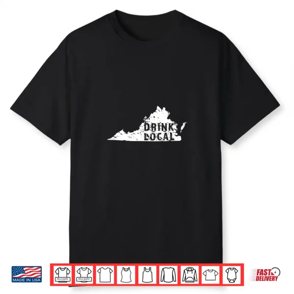Drink Local Virginia Craft Beer Va Old Dominion State Tshirt