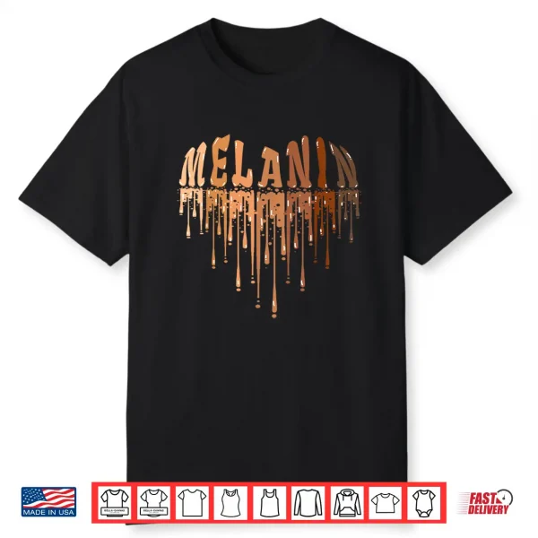 Drippin Melanin Heart Love Black History Pride Women Girls Shirt