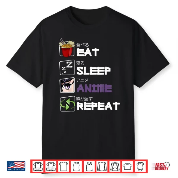 Eat Sleep Anime Repeat Kawaii Otaku Manga Japan Fan Kanji Shirt