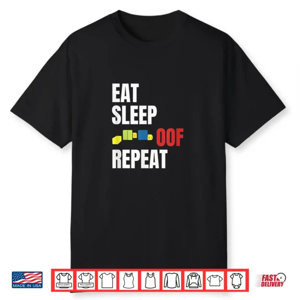 Eat Sleep Oof Repeat Funny Meme Gamers Gift Idea Shirt