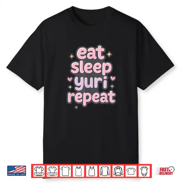 Eat Sleep Yuri Repeat Yuri Girl’S Love Manga Shirt