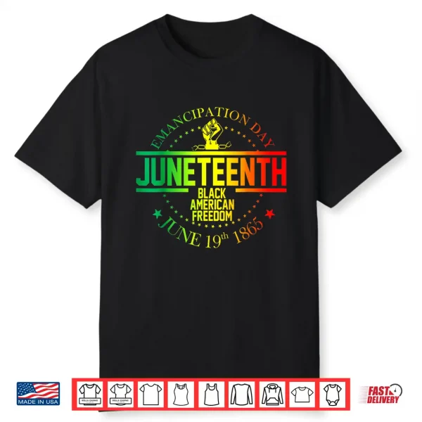 Emancipation Day Juneteenth Black American Freedom 1865 Shirt