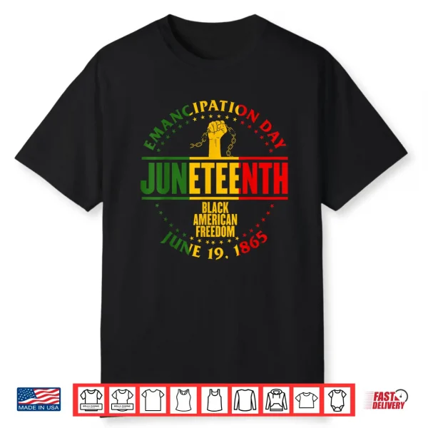 Emancipation Day Juneteenth Black American Freedom Juneteent Shirt
