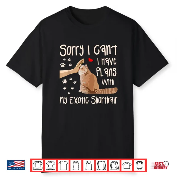 Exotic Shorthair Cat Exotic Shorthairs Shirt