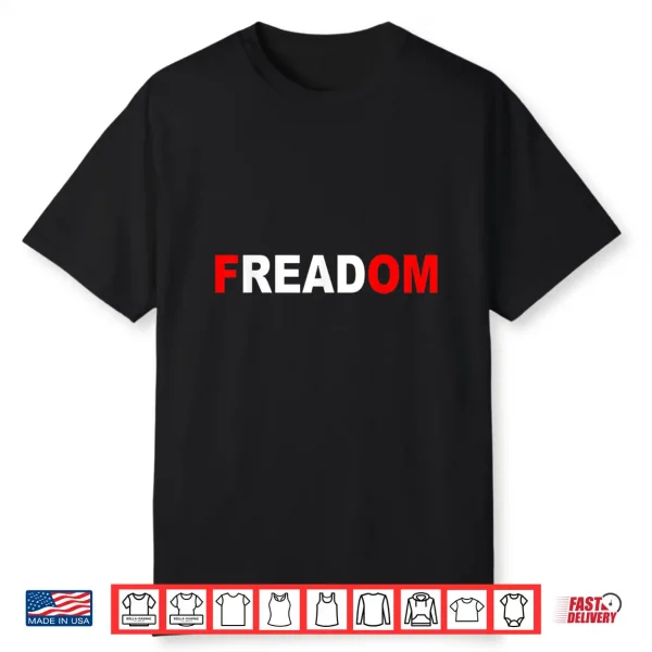 Freadom Shirt For Book Lovers   Bookworms