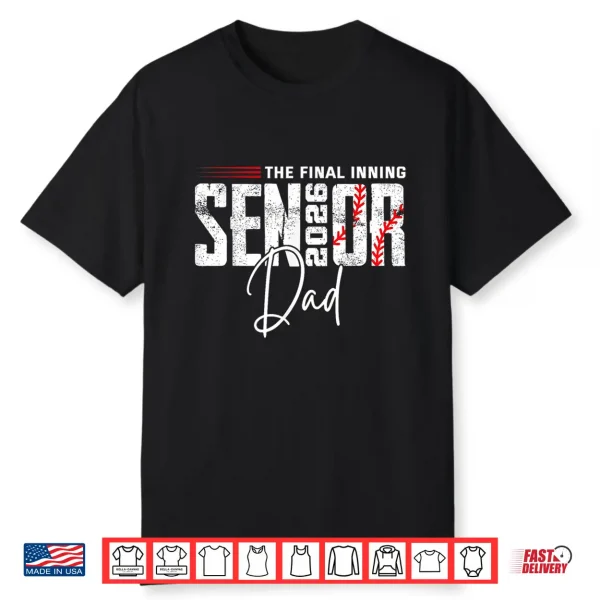 Final Inning Senior Dad 2026 Class Of 2026 Baseball Sport Shirt