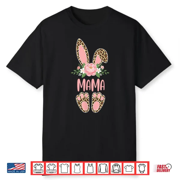 Floral Leopard Mama Bunny Happy Easter Mother’S Day Shirt