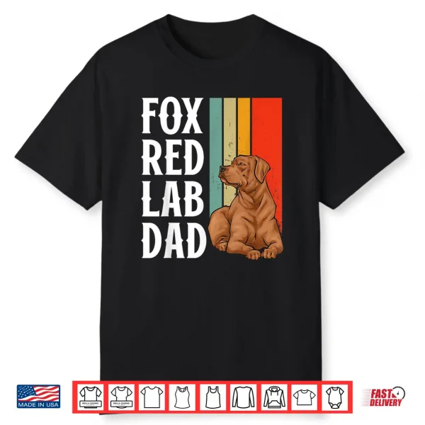 Fox Red Labrador Retriever Foxred Lab Dad Shirt