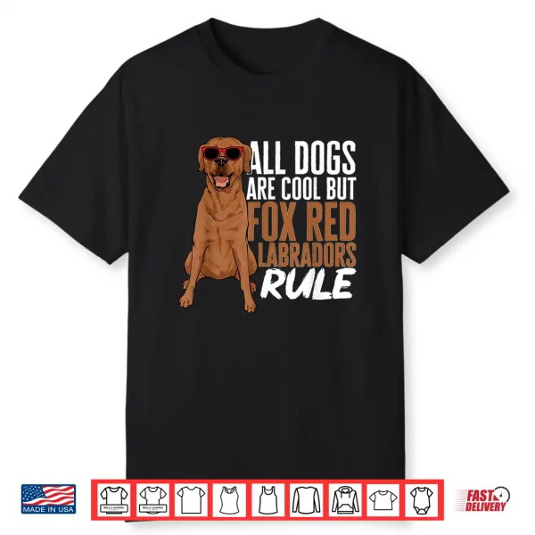 Foxred Lab Fox Red Labrador Retriever Shirt