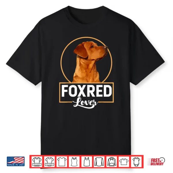 Foxred Labrador Lover Gift Redfox Labrador Shirt