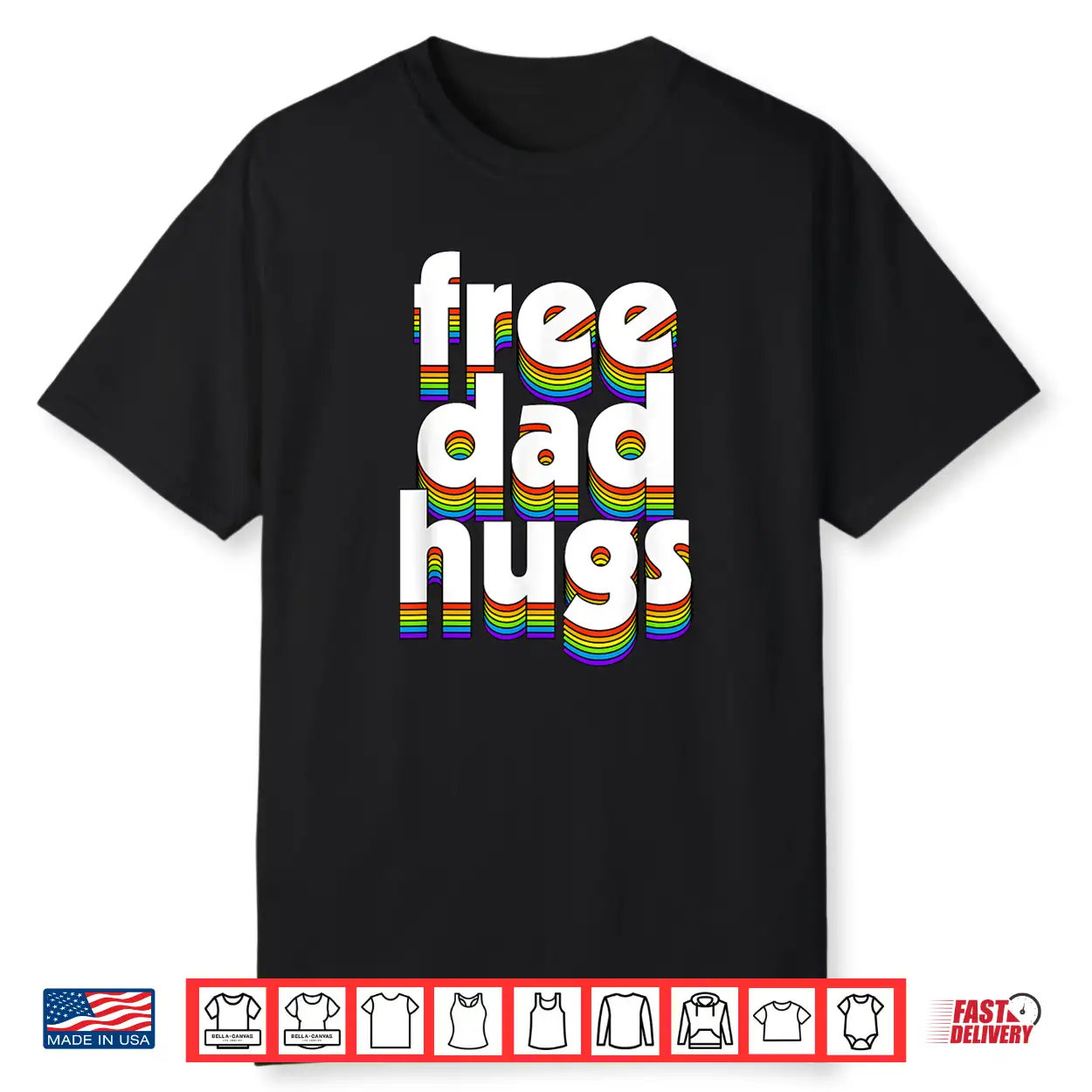 Free Dad Hugs Rainbow Love Ally Lgbt Pride Lgbtq Fathers Day Shirt Free Dad Hugs Rainbow Love Ally Lgbt Pride Lgbtq Fathers Day Shirt