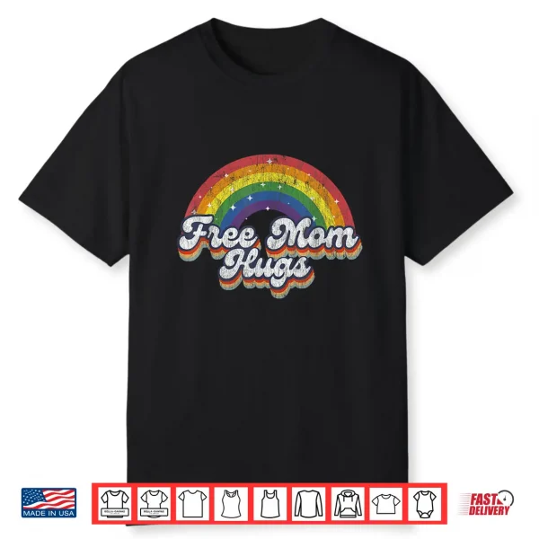 Free Mom Hugs Rainbow Heart Lgbt Flag Lgbt Pride Month Shirt