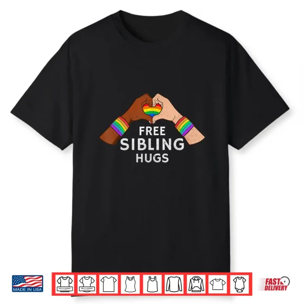 Free Sibling Hugs Heart Rainbow Lgbt Gay Pride Transgender Shirt