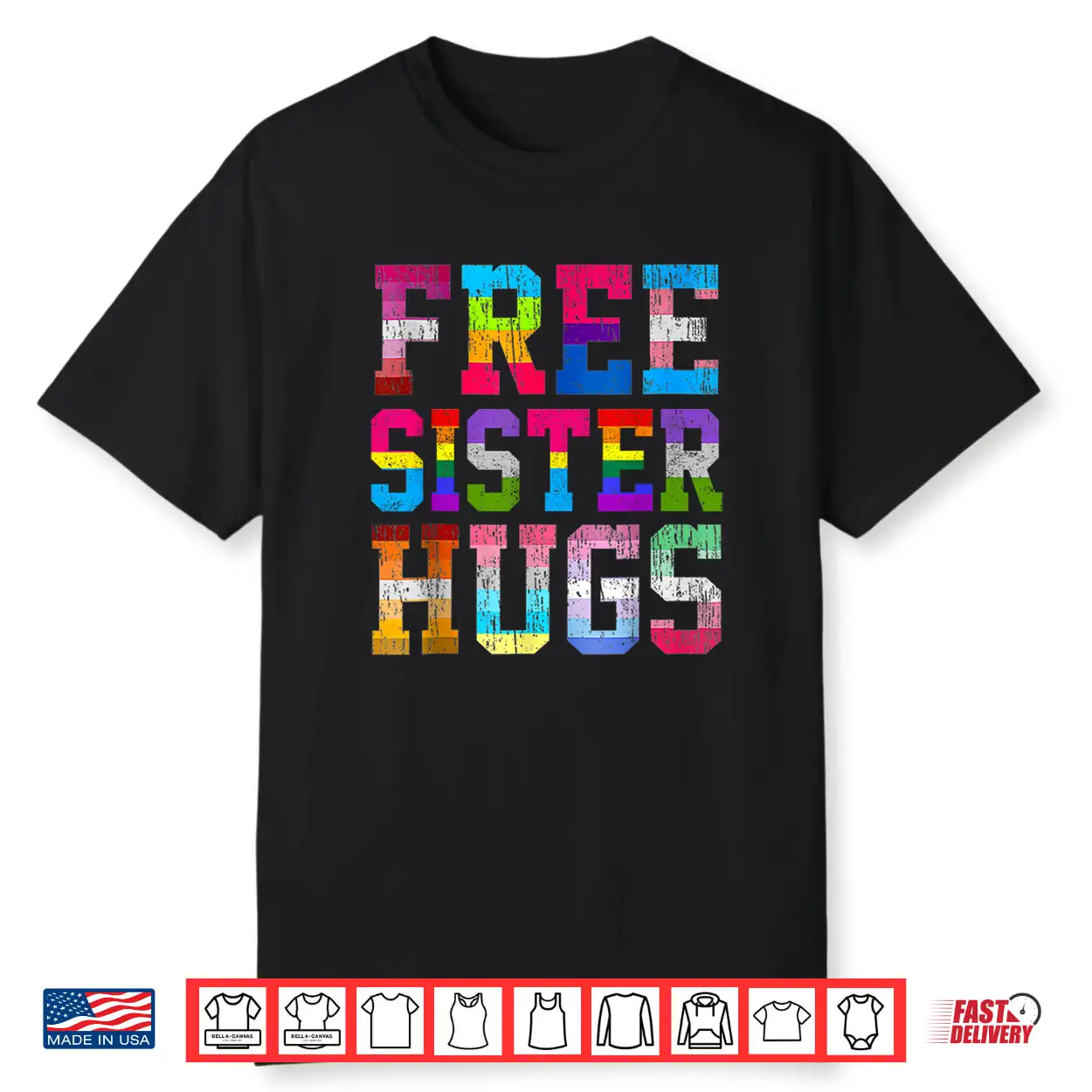 Free Sister Hugs Pride Month Rainbow Transgender Flag Lgbtq Shirt Free Sister Hugs Pride Month Rainbow Transgender Flag Lgbtq Shirt
