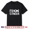 Fuck Cancer Shirt Fu Cancer Shirt Cancer Awareness Shirt