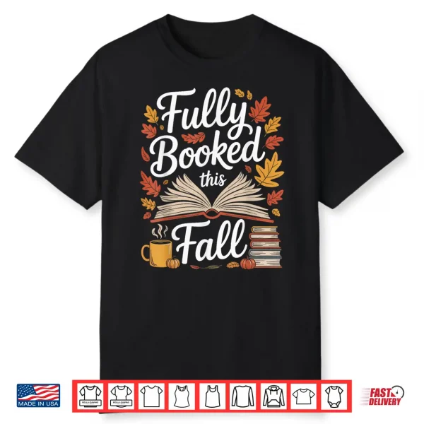 Fully Booked This Fall Shirt