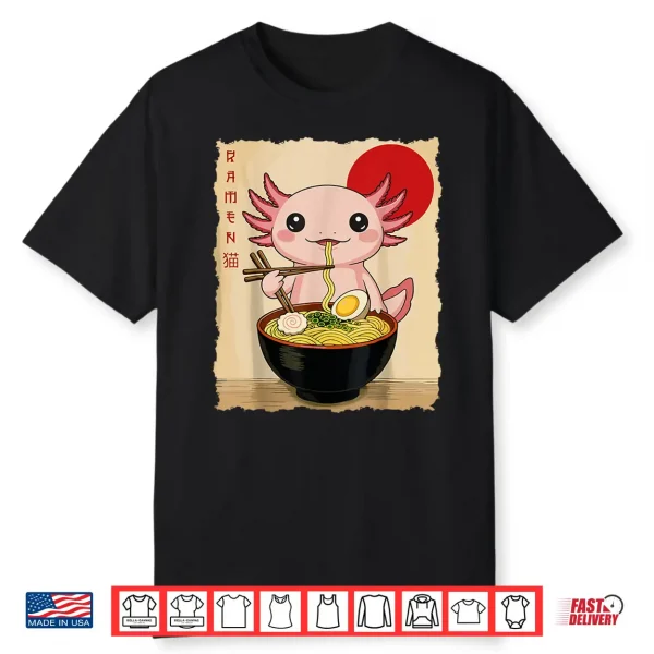 Funny Axolotl Ramen Kawaii Anime Japanese Graphic Women Men Shirt