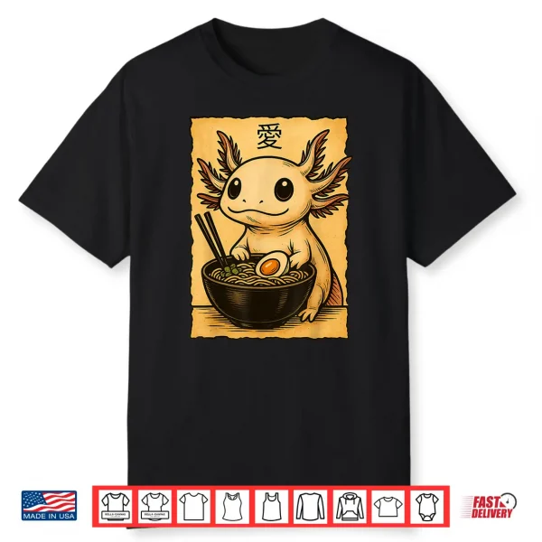 Funny Axolotl Ramen Tee Japanese Kawaii Anime Axolotl Shirt