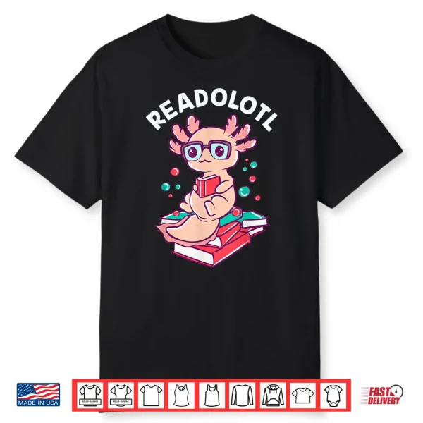 Funny Axolotl Reading A Book For Bookworms Shirt