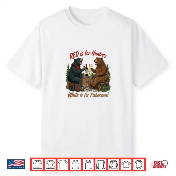 Funny Bears Red Is For Hunters White Is For Fishermen Pun Shirt