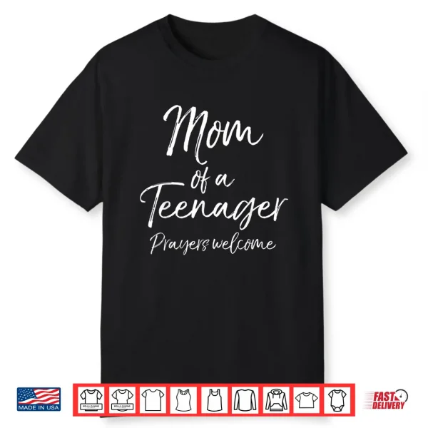 Funny Christian Mother’S Mom Of A Teenager Prayers Welcome Shirt