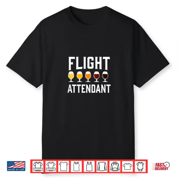 Funny Craft Beer Drinker Flight Attendant Shirt