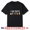 Funny Craft Beer Drinker Gift Craft Night Beer Shirt