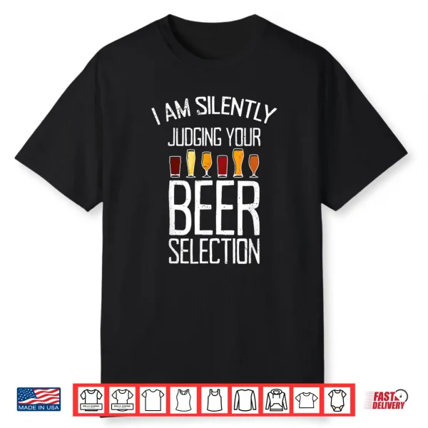 Funny Craft Beer Drinking Silently Judging Beer Snob Shirt