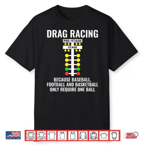 Funny Drag Racing Because… Drag Racer Dragracing Shirt