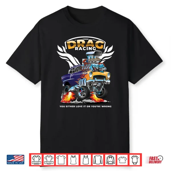 Funny Drag Racing Gift   Race Drivers & Bracket Racing Fans Shirt