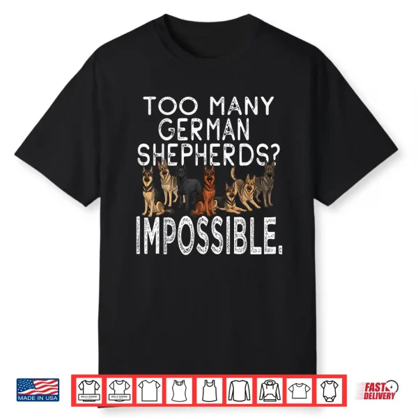 Funny German Shepherd Designs For Dog Owners And Fans Shirt