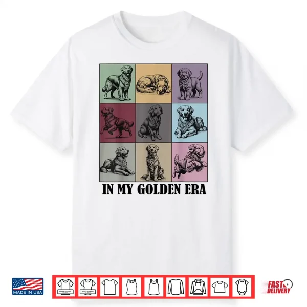 Funny Golden Quote In My Golden Retriever Era Cool Dog Mom Shirt
